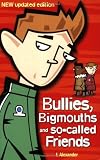 Bullies, Bigmouths and So-called Friends