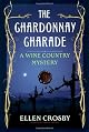 The Chardonnay Charade: A Wine Country Mystery (Wine Country Mysteries)