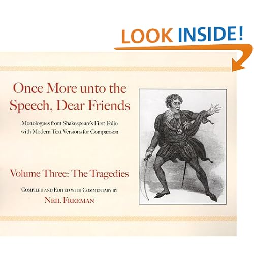 Once More unto the Speech, Dear Friends: Volume III: The Tragedies (Applause Books)