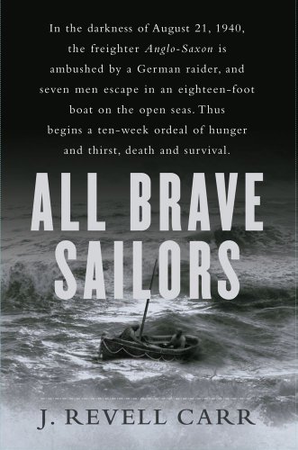 All Brave Sailors: The Sinking of the Anglo-Saxon, August 21, 1940