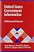 United States Government Information: Policies and Sources (Library and Information Science Text Series)