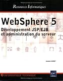 Books : WebSphere 5 : Développement JSP/EJB et Administration du serveur
