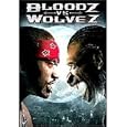 Bloodz vs Wolvez