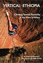 Vertical Ethiopia, Climbing Toward Possibility in the Horn of Africa