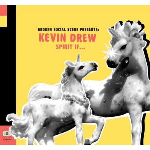 Broken Social Scene Presents: Kevin Drew - Spirit If