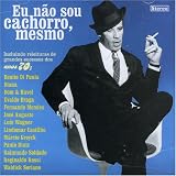 Various Artists - Eu Nao Sou Cachorro Mesmo ( Audio CD ) - B000R57MC2