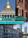 Travel Boston, Massachusetts - Illustrated Guide & Maps. Entertainment Bonus: FREE Sudoku Puzzles and "The Bostonians" by Henry James (Mobi Travel)