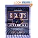 The Complete Rigger's Apprentice: Tools and Techniques for Modern and Traditional Rigging