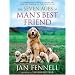 The Seven Ages of Man's Best Friend: A Comprehensive Guide to Caring for Your Dog Through All the Stages of Life
