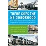 There Goes the Neighborhood: Racial, Ethnic, and Class Tensions in Four Chicago Neighborhoods and Their Meaning for America (Vintage)