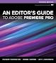 An Editor's Guide to Adobe Premiere Pro