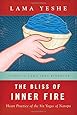 The Bliss of Inner Fire: Heart Practice of the Six Yogas of Naropa
