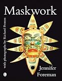 Maskwork: The Background, Making and Use of Masks