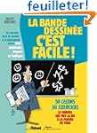 La bande dessin�e c'est facile ! : Du...