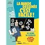 La bande dessin�e c'est facile ! : Du premier coup&hellip de Gilbert Bouchard