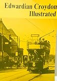 Edwardian Croydon illustrated : photographs for the period 1901 to 1919
