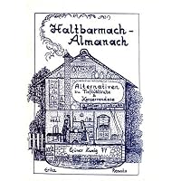 Haltbarmach-Almanach. Alternativen zu Tiefkühltruhe