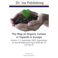 The Map of Organic Carbon in Topsoils in Europe: Version 1.2, September 2003, Explanation of Special Publication Ispra 2004 No.72 S.P.I.04.72