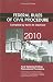 Federal Rules of Civil Procedure and Selected Other Procedural Provisions, 2010