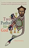 Two paths to God