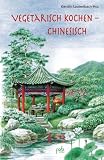  : Vegetarisch kochen - chinesisch
