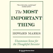 The Most Important Thing: Uncommon Sense for The Thoughtful Investor | [Howard Marks]