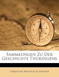 Produkt-Bild: Sammlungen Zu Der Geschichte Th&uuml;ringens
