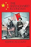 Buyenlarge The Shanghaied Economy - 8