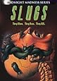 Slugs (Midnight Madness)