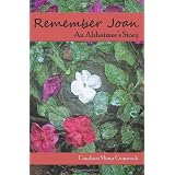 Remember Joan    An Alzheimer's Story
