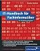 IT-Handbuch für Fachinformatiker: Für Fachinformatiker der Bereiche Anwendungsentwicklung und Systemintegration (Galileo Computing)