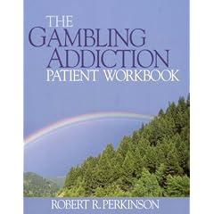 The Gambling Addiction Patient Workbook