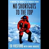 No Shortcuts to the Top: Climbing the World's 14 Highest Peaks