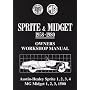 MG Sprite and Midget Owners' Workshop Manual for Mk.1, 2 and 3 1500cc, 1958-1980: This Do-it-yourself Manual Was Written for the Owner Who Wishes to ... of the Servicing and Repairs to His Vehicle