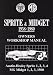 MG Sprite and Midget Owners' Workshop Manual for Mk.1, 2 and 3 1500cc, 1958-1980: This Do-it-yourself Manual Was Written for the Owner Who Wishes to ... of the Servicing and Repairs to His Vehicle