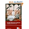 Caught between cultures. Sch�lerbuch: Colonial and postcolonial short stories