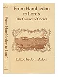 From Hambledon to Lord's : the classics of cricket