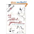 Hab ich selbst gemacht: 365 Tage, 2 H�nde, 66 Projekte: 365 Tag, 2 H�nde, 66 Projekte