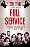 Full Service: My Adventures in Hollywood and the Secret Sex Lives of the Stars