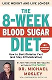 The 8-Week Blood Sugar Diet: How to Beat Diabetes Fast (and Stay Off Medication)