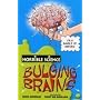 Bulging Brains (Horrible Science)