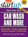 Start Your Own Car Wash and More (Start Your Own; Startup)