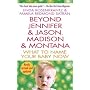 Beyond Jennifer & Jason, Madison & Montana: What to Name Your Baby Now