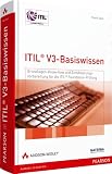 ITIL V3 Basis-Zertifizierung: Grundlagenwissen und Zertifizierungsvorbereitung f&uuml;r die ITIL Foundation-Pr&uuml;fung - Nadin Ebel