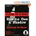 Stealing the Network: How to Own a Shadow