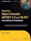 Beginning Object-Oriented ASP.NET 2.0 with VB .NET: From Novice to Professional (Beginning: From Novice to Professional)