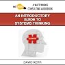 An Introductory Guide to Systems Thinking