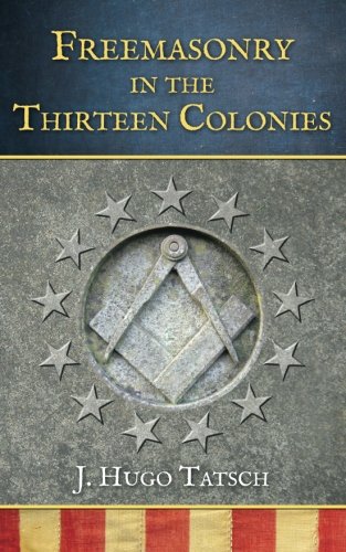 Freemasonry in the Thirteen Colonies