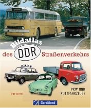 Bildatlas des DDR-Straßenverkehrs: PKW und Nutzfahrzeuge