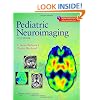 Pediatric Neuroimaging (Pediatric Neuroimaging (Barkovich))